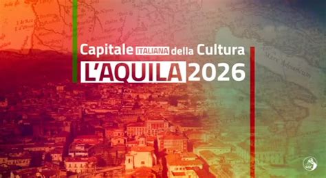 Laquila Sar La Capitale Italiana Della Cultura