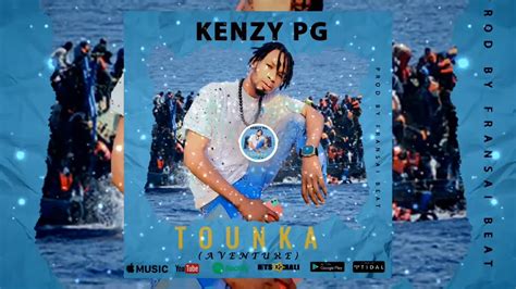 Kenzy Pg Tounka Aventure Son Officiel Hits Mali Net