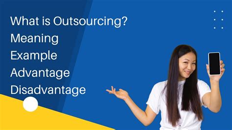 Outsourcing Meaning Example Advantage Disadvantage Youtube