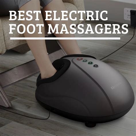 Best Electric Foot Massagers Reviewed July 2024 Which To Buy