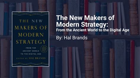 The New Makers of Modern Strategy: From the Ancient World to the Digital Age