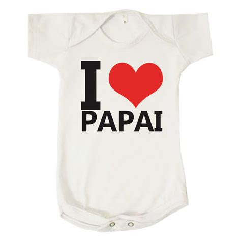 Body Infantil Beb I Love Papai Amo O Papai Presente Elo