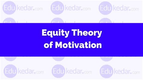 Adams Equity Theory Of Motivation Explained With Examples