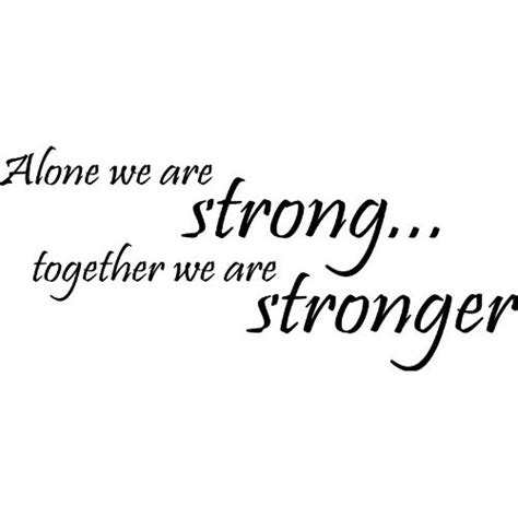 Stronger Together Quotes. QuotesGram