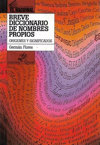 Breve Diccionario De Nombres Propios Origenes Y Significados Env O Gratis