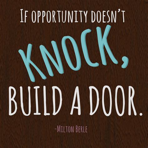 If opportunity doesn't knock, build a door! #quotes #inspirational ...