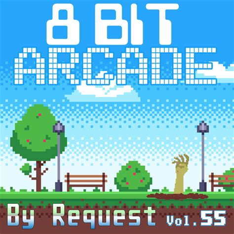 8 Bit Arcade By Request Vol 55 Lyrics And Tracklist Genius