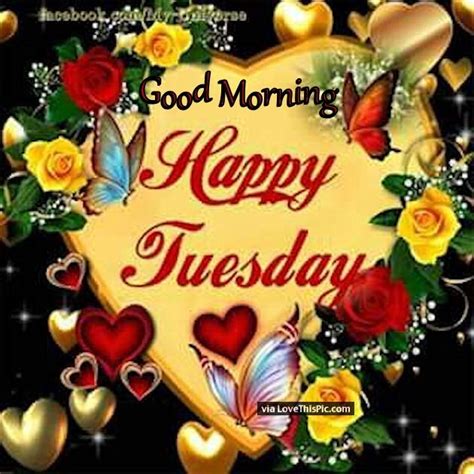 Good Morning Happy Tuesday Hearts And Butterflies Pictures Photos And