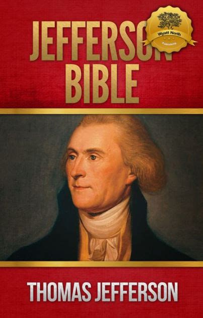 The Jefferson Bible - Enhanced (Illustrated) by Thomas Jefferson ...