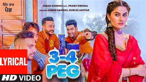 Check Out Latest Punjabi Official Lyrical Video 3 4 Peg Sung By Joban Sandhu And Gurlez Akhtar