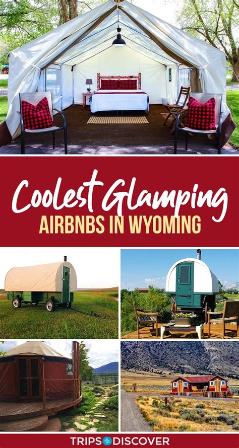 The Best Glamping Spots In Wyoming Wyoming Glamping Glamping Spots