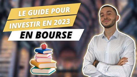 Comment Investir En Bourse En 2023 Guide Complet Youtube