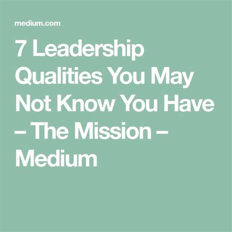 7 Leadership Qualities You May Not Know You Have Leadership Qualities Leadership Leadership Meme