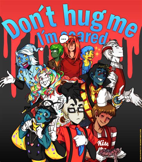 Don T Hug Me I M Scared By Patt Fry On DeviantArt