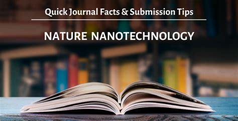 Nature Nanotechnology: Quick facts and submission tips | Editage Insights