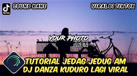 Tutorial Jedag Jedug Alight Motion DJ DANZA KUDURO YouTube