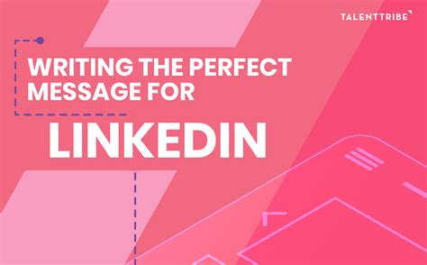 5 Templates To Writing The Perfect Linkedin Message Talenttribe Resources