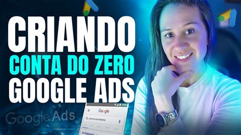 COMO CRIAR CONTA NO GOOGLE ADS O JEITO SIMPLES E FÁCIL TUTORIAL