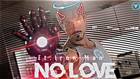 No Love Ironman No Love Edit Tony Stark Edit Ironman Attitude Status