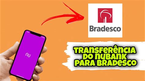 Como Fazer Transfer Ncia Do Nubank Para O Bradesco Atualizado Nubank