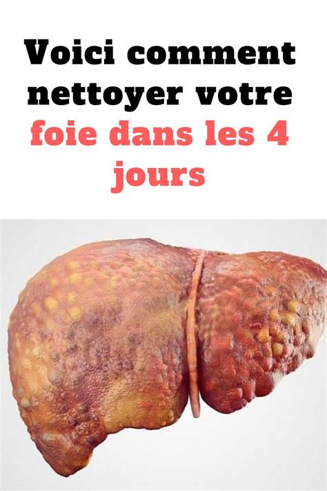 Voici Comment Nettoyer Votre Foie Dans Les Jours Foie Nettoyage