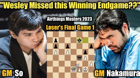 Wesley So Vs Hikaru Nakamura Airthings Masters 2023 Cct Losers