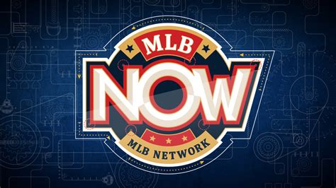 MLB Now | MLB Network | MLB.com