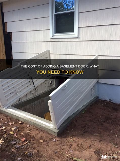 The Cost Of Adding A Basement Door What You Need To Know Shunshelter