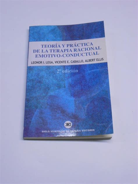 Teor A Y Pr Ctica De La Terapia Racional Emotivo Conductual De Lega