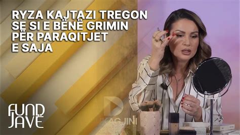 Ryza Kajtazi Tregon Se Si E Bënë Grimin Për Paraqitjet E Saja Youtube