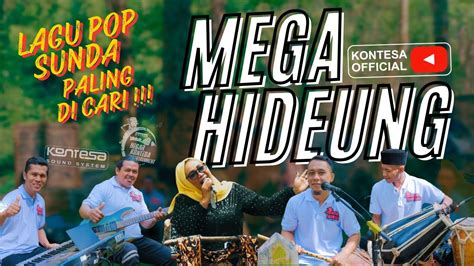 Mega Hideung Hegar Kontesa Lagu Sunda Paling Di Cari Enak Gaisss