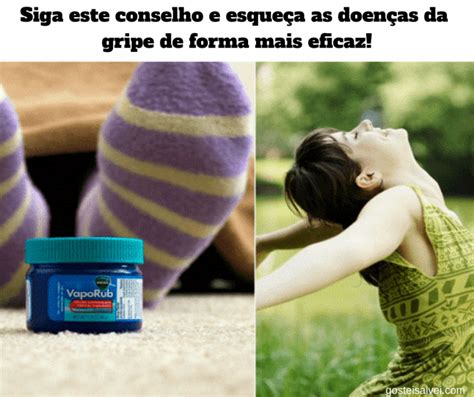 Uso Inusitado Do Vick Vaporub Que Você Não Conhece GosteiSalvei