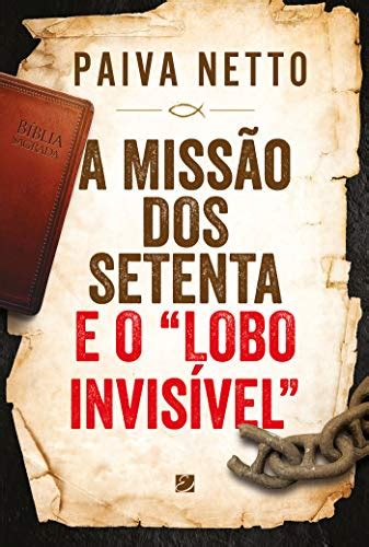 PDF A Missão Dos Setenta E O lobo Invisível Saraiva Conteúdo