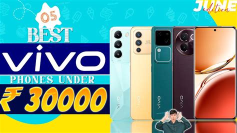 Top Best Vivo Smartphone Under In Best Vivo Phone Under