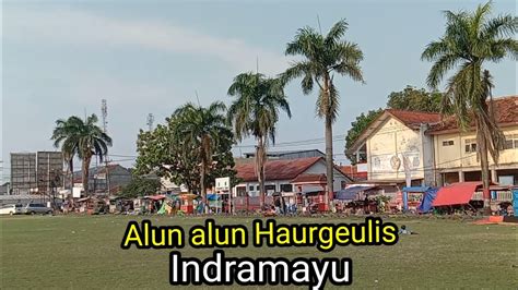 Alun Alun Haurgeulis Indramayu Haurgeulis Square Youtube