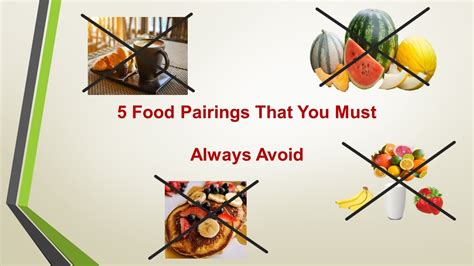 Food Pairings That You Must Avoid Youtube