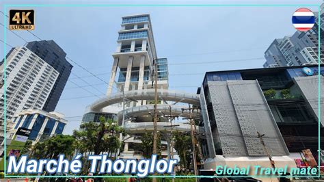 MARCHÉ THONGLOR New Shopping Mall Bangkok Open NOW Thailand 4K