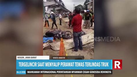 Tergelincir Saat Menyalip Perawat Tewas Terlindas Truk REDAKSI PAGI