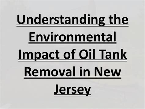 PPT Understanding The Environmental Impact Of Oil Tank Removal In New