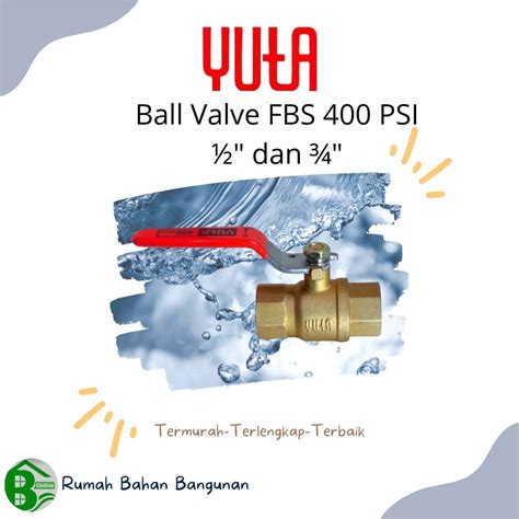 Jual Stop Kran Ball Valve YUTA FBS 400 PSI KUNINGAN Shopee Indonesia