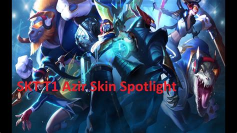 Skt T1 Azir Skin Spotlight League Of Legends Pbe Youtube