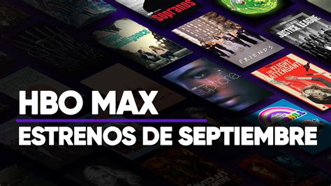 Descubre Los Estrenos De Septiembre 2023 En Hbo Max