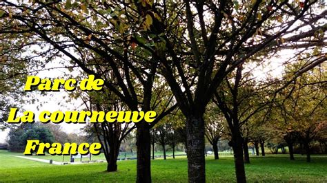 Parc De La Courneuve Paris France Walking In The Park Youtube