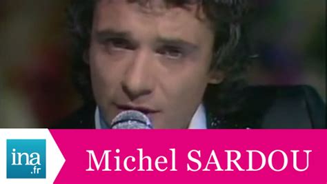 Michel Sardou Mon fils live officiel Archive INA Vidéo Dailymotion