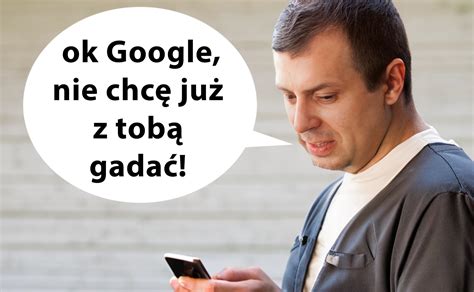 Jak Wy Czy Asystenta Google I Przesta Si Denerwowa