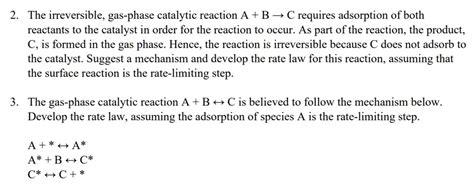 Solved The Irreversible Gas Phase Catalytic Reaction A B C