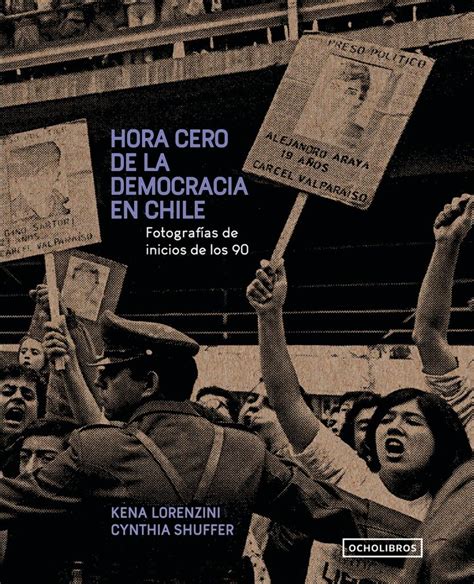 Hora cero de la democracia en Chile Catalogo de Adquisición de Libros