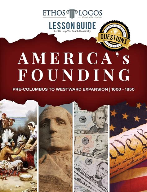 America S Founding History Classical Education Lesson Guide Ethos Logos World