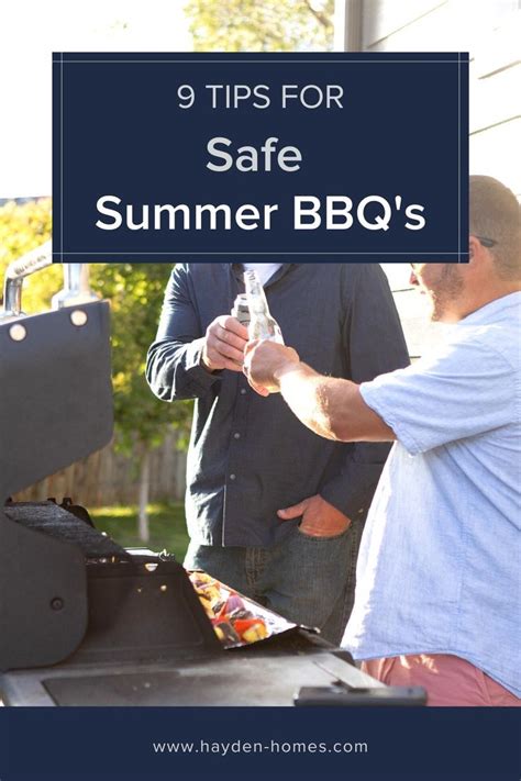 TIPS FOR SAFE SUMMER BARBECUES Summer Barbecue Summer Bbq Hayden Homes