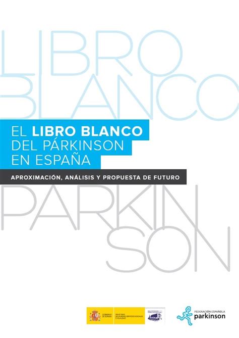 La Fep Presenta El Libro Blanco Del P Rkinson En Espa A Somos Pacientes